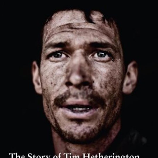 &#039;Here I Am. The story of Tim Hetherington, War Photographer&#039;